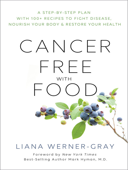 Title details for Cancer-Free with Food by Liana Werner-Gray - Available